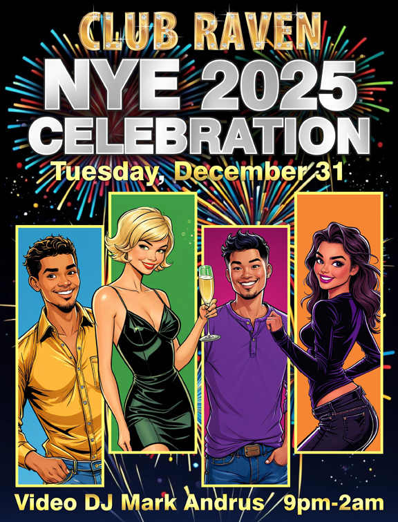 club raven nye 2025 celebration tuesday december 31 9pm to 2am video dj mark andrus