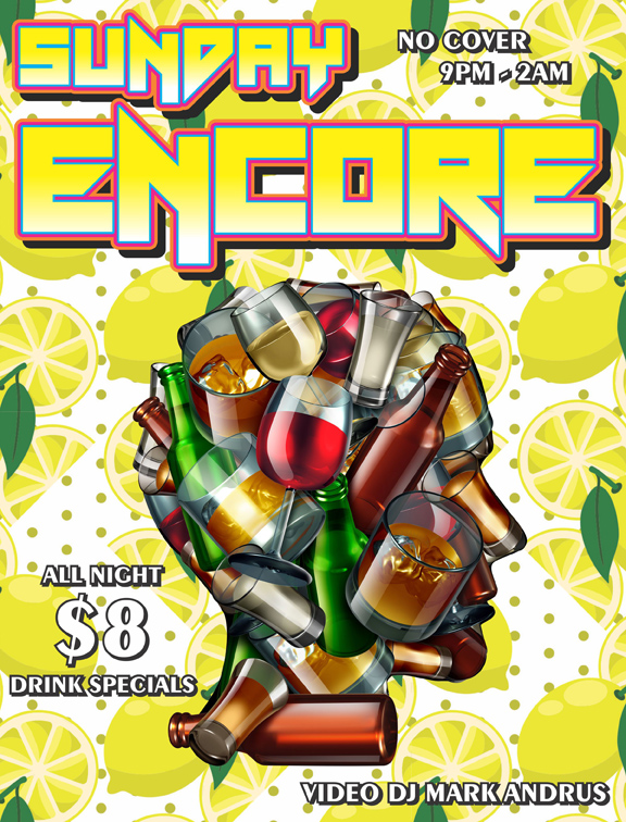 sunday encore 9pm-2am no cover all night $8 drink specials video dj mark andrus
