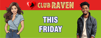 club raven this friday