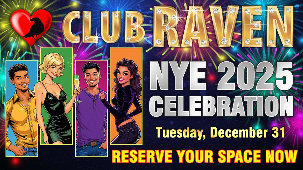 club raven nye 2025 celebration tuesday december 31 reserve your space now