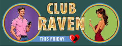 club raven this friday