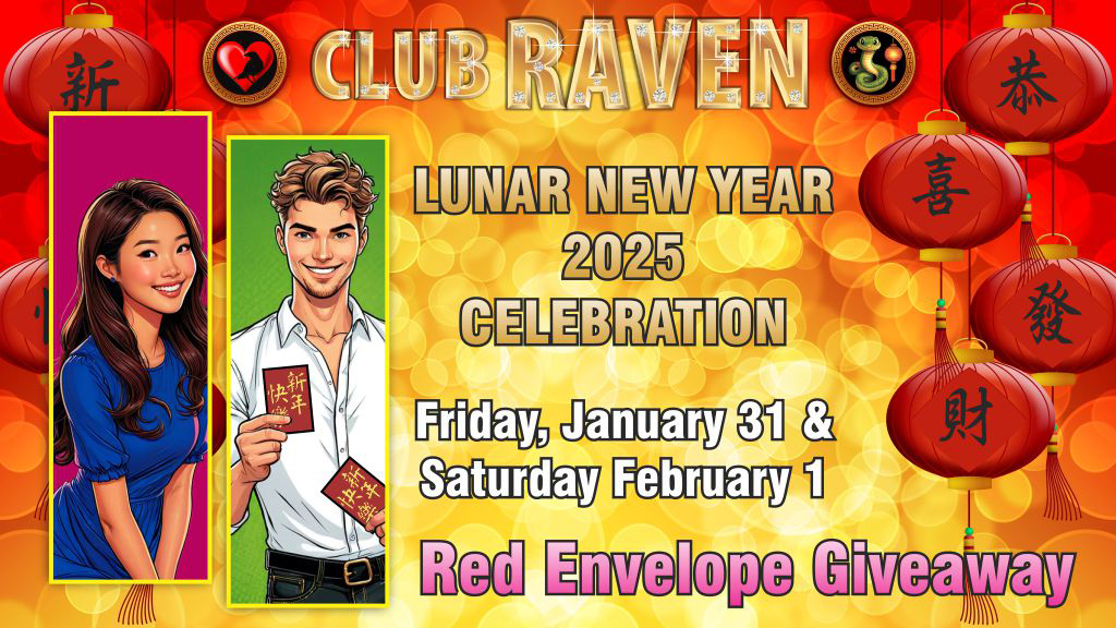 club raven lunar new year 2025 celebration friday january 31 and saturday february 1 red envelope giveaway